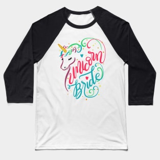 Unicorn Bride Colorful Magical Wedding Engagement Baseball T-Shirt